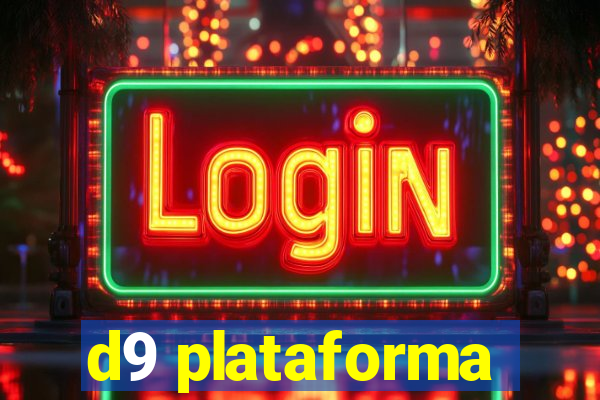 d9 plataforma